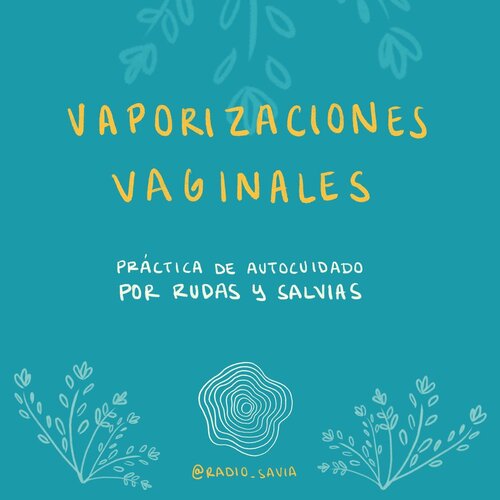 Práctica de autocuidado: Vaporizaciones vaginales