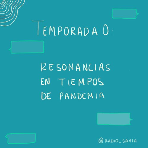 Resonancias en tiempos de pandemia